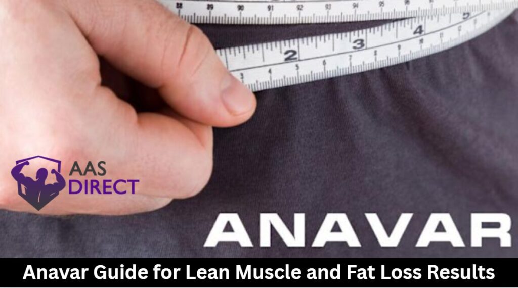 Anavar Guide fo Fat Loss